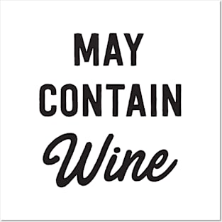 May contain wine Posters and Art